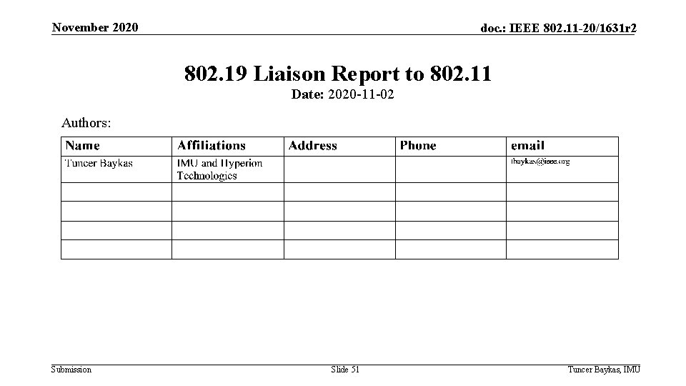 November 2020 doc. : IEEE 802. 11 -20/1631 r 2 802. 19 Liaison Report