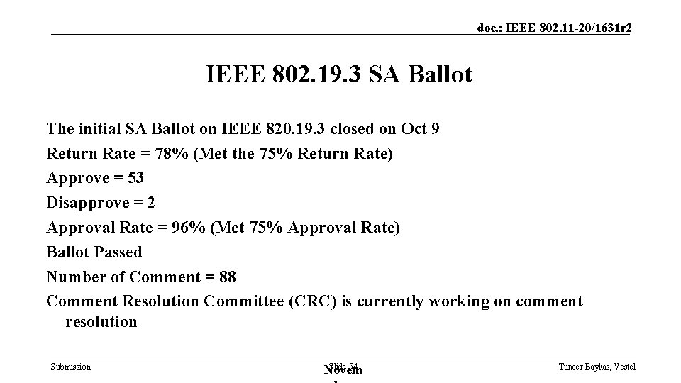 doc. : IEEE 802. 11 -20/1631 r 2 IEEE 802. 19. 3 SA Ballot