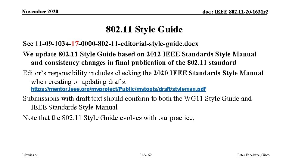 November 2020 doc. : IEEE 802. 11 -20/1631 r 2 802. 11 Style Guide