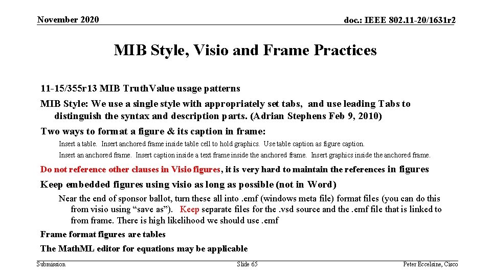 November 2020 doc. : IEEE 802. 11 -20/1631 r 2 MIB Style, Visio and