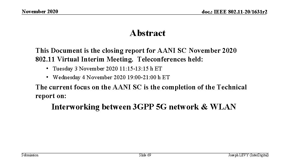 November 2020 Abstract doc. : IEEE 802. 11 -20/1631 r 2 Abstract This Document