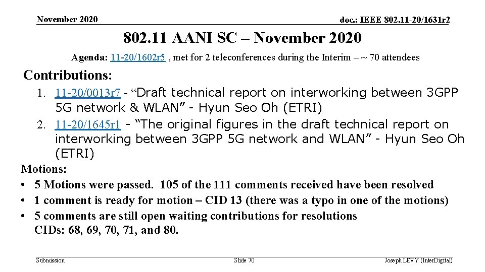 November 2020 doc. : IEEE 802. 11 -20/1631 r 2 802. 11 AANI SC