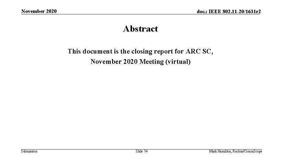 November 2020 doc. : IEEE 802. 11 -20/1631 r 2 Abstract This document is