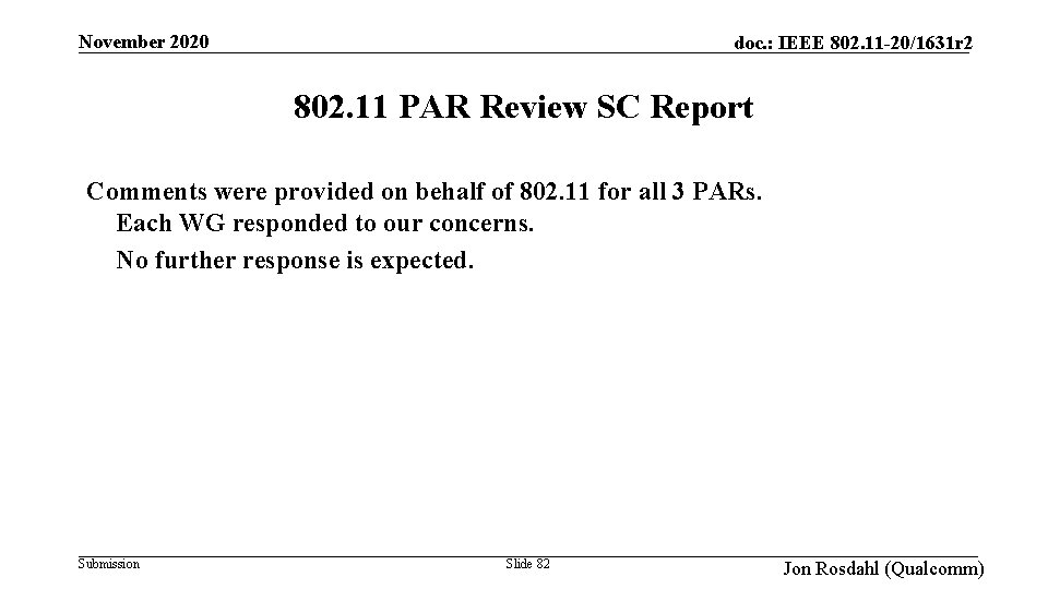 November 2020 doc. : IEEE 802. 11 -20/1631 r 2 802. 11 PAR Review