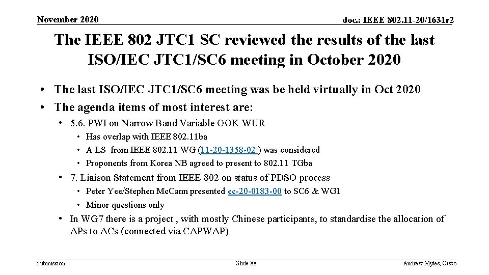 November 2020 doc. : IEEE 802. 11 -20/1631 r 2 The IEEE 802 JTC