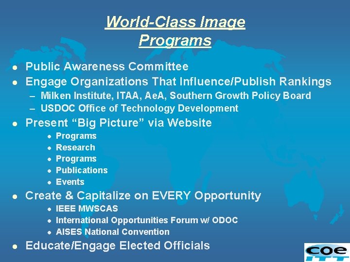 World-Class Image Programs l l Public Awareness Committee Engage Organizations That Influence/Publish Rankings –