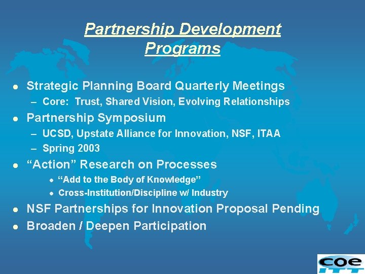 Partnership Development Programs l Strategic Planning Board Quarterly Meetings – Core: Trust, Shared Vision,