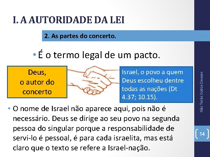 I. A AUTORIDADE DA LEI 2. As partes do concerto. Deus, o autor do