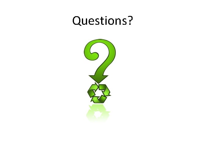 Questions? 