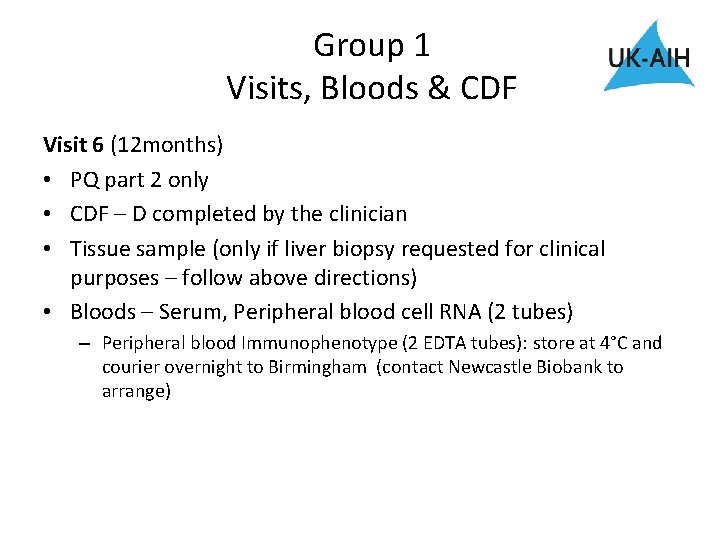 Group 1 Visits, Bloods & CDF Visit 6 (12 months) • PQ part 2