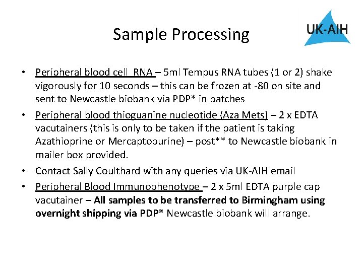 Sample Processing • Peripheral blood cell RNA – 5 ml Tempus RNA tubes (1