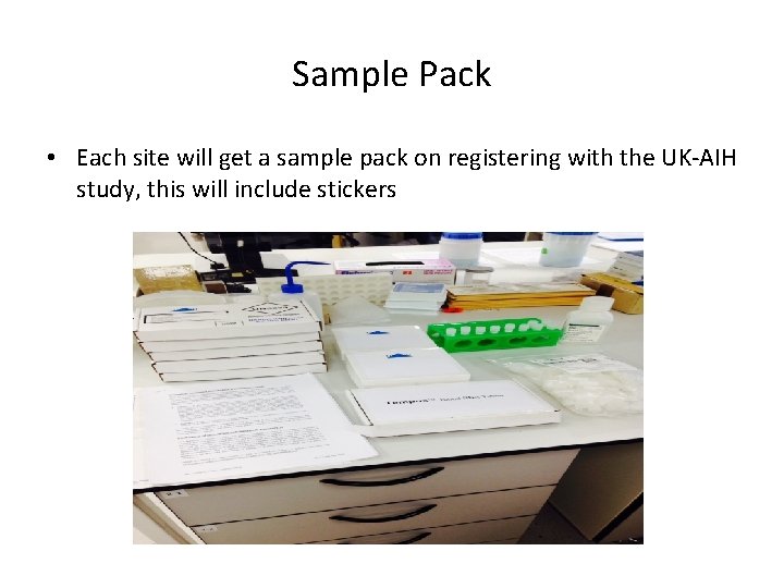 Sample Pack • Each site will get a sample pack on registering with the