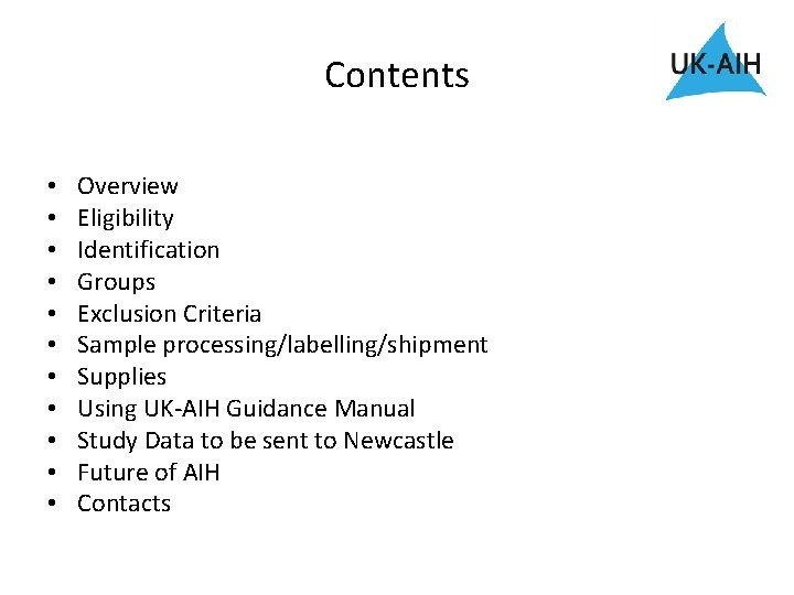 Contents • • • Overview Eligibility Identification Groups Exclusion Criteria Sample processing/labelling/shipment Supplies Using