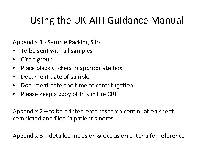 Using the UK-AIH Guidance Manual Appendix 1 - Sample Packing Slip • To be