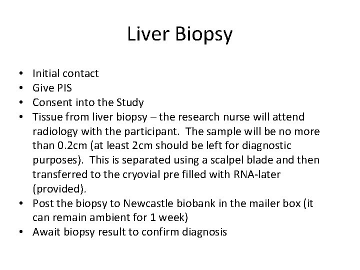 Liver Biopsy Initial contact Give PIS Consent into the Study Tissue from liver biopsy