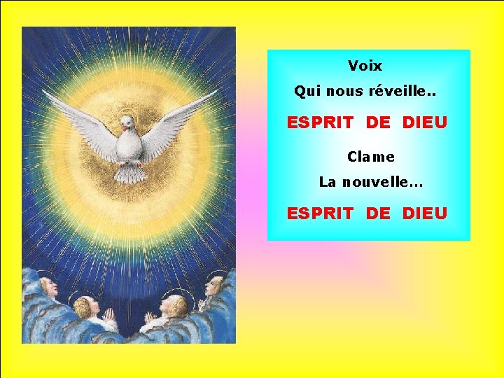 Voix Qui nous réveille. . ESPRIT DE DIEU Clame La nouvelle… ESPRIT DE DIEU