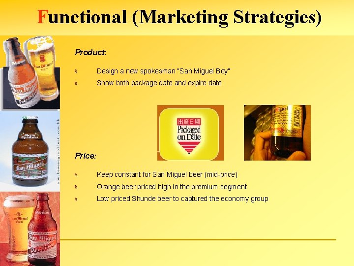 Functional (Marketing Strategies) Product: Design a new spokesman “San Miguel Boy” Show both package