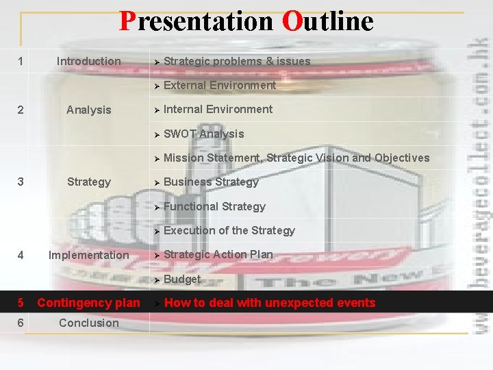 Presentation Outline 1 2 3 4 Introduction Analysis Strategy Implementation 5 Contingency plan 6