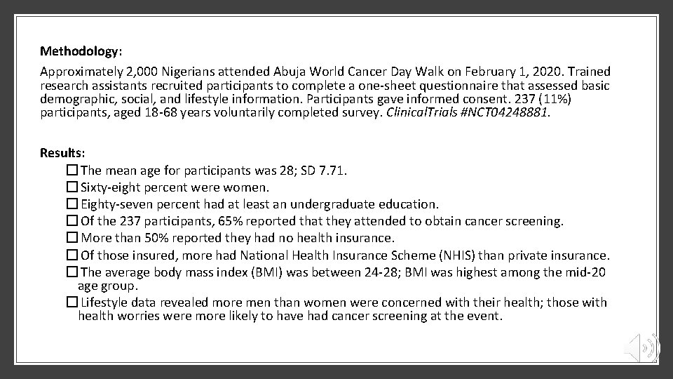 Methodology: Approximately 2, 000 Nigerians attended Abuja World Cancer Day Walk on February 1,