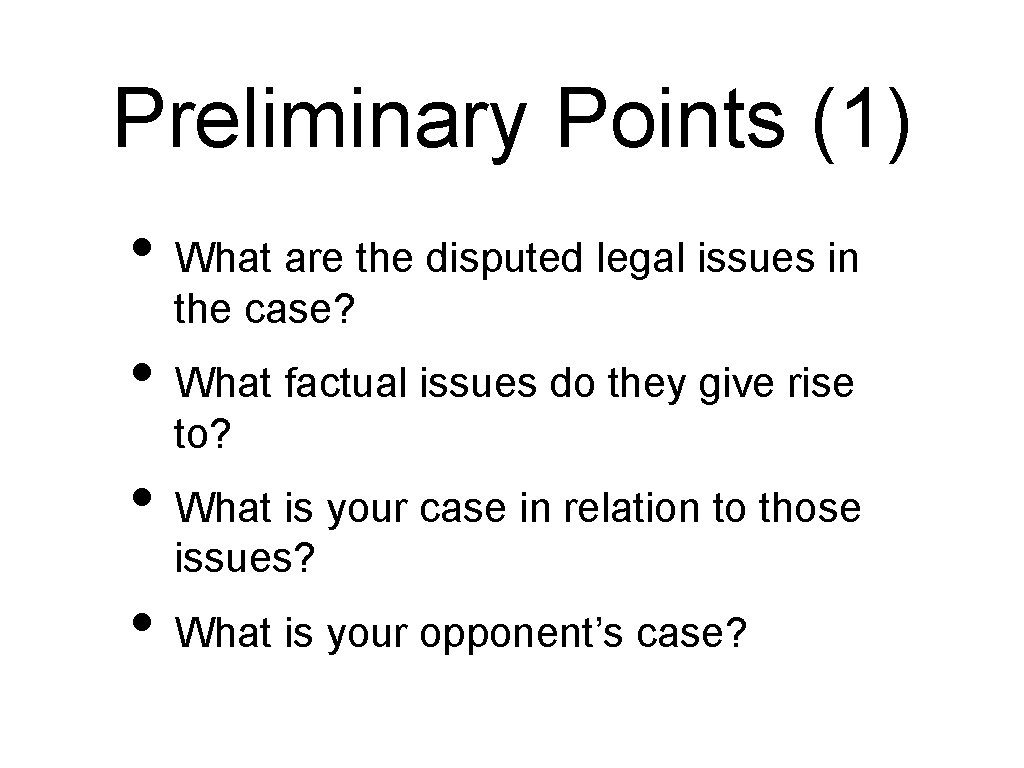 Preliminary Points (1) • What are the disputed legal issues in the case? •