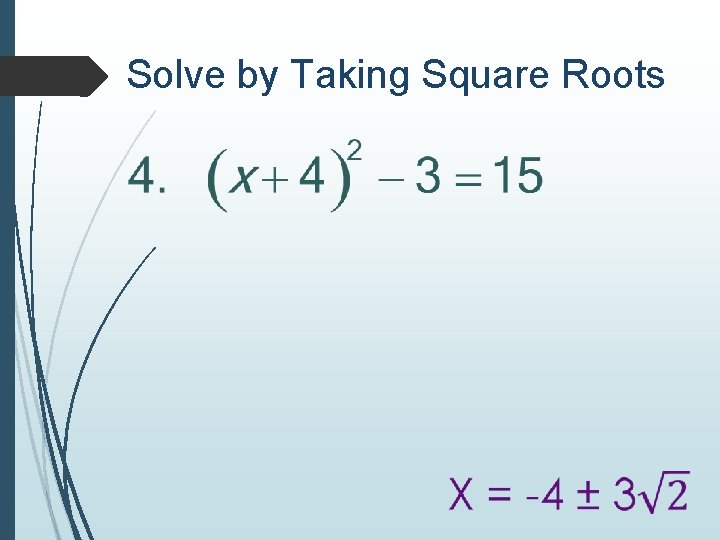 Solve by Taking Square Roots 