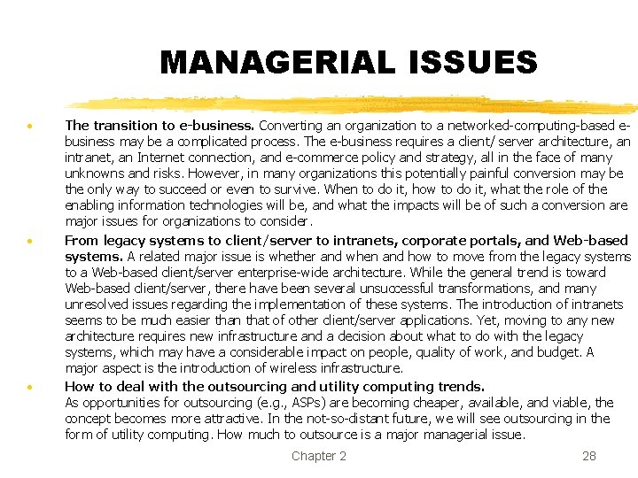 MANAGERIAL ISSUES • • • The transition to e-business. Converting an organization to a