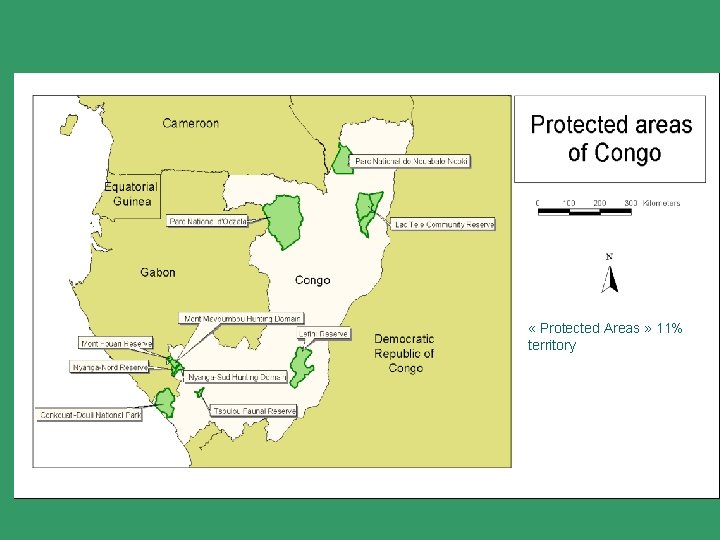  « Protected Areas » 11% territory 