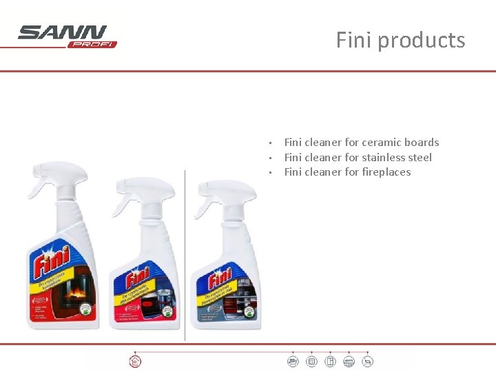 Fini products • • • Fini cleaner for ceramic boards Fini cleaner for stainless
