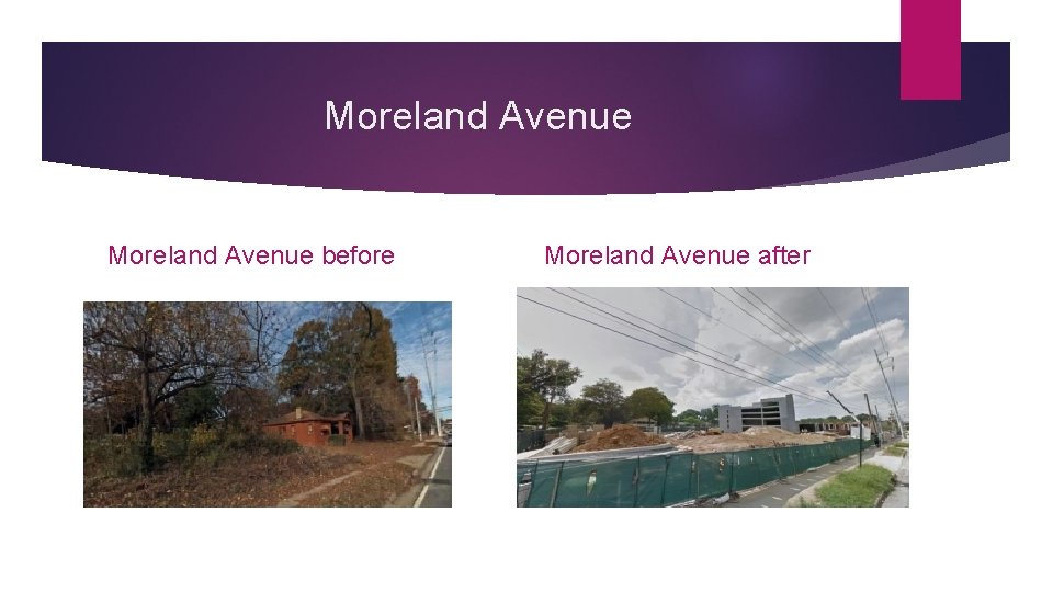 Moreland Avenue before Moreland Avenue after 