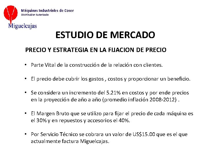 Máquinas Industriales de Coser Distribuidor Autorizado ESTUDIO DE MERCADO PRECIO Y ESTRATEGIA EN LA