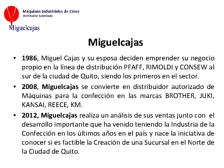Máquinas Industriales de Coser Distribuidor Autorizado Miguelcajas • 1986, Miguel Cajas y su esposa