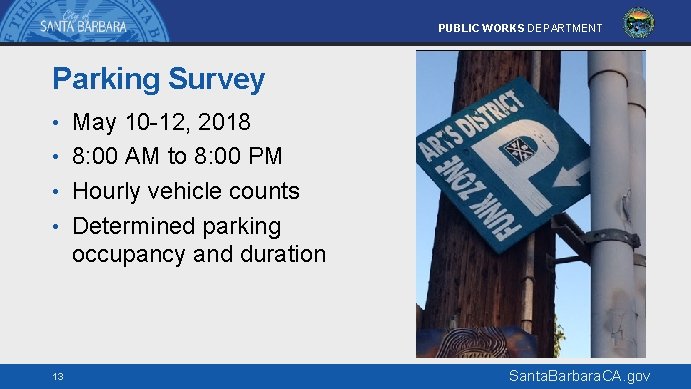 PUBLIC WORKS DEPARTMENT Parking Survey • May 10 -12, 2018 • 8: 00 AM