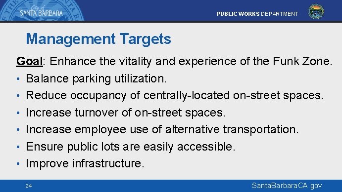 PUBLIC WORKS DEPARTMENT Management Targets Goal: Enhance the vitality and experience of the Funk