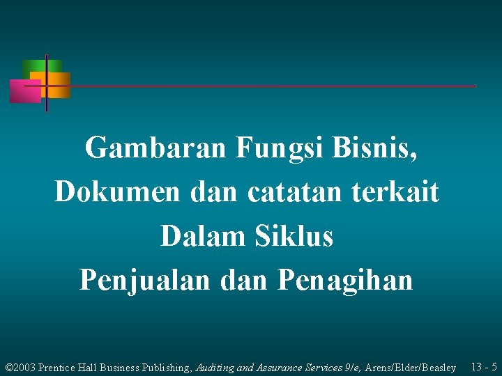 Gambaran Fungsi Bisnis, Dokumen dan catatan terkait Dalam Siklus Penjualan dan Penagihan © 2003