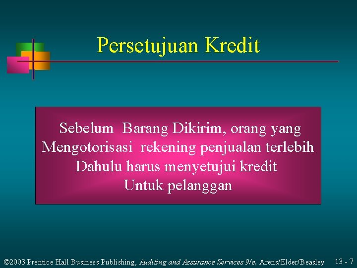 Persetujuan Kredit Sebelum Barang Dikirim, orang yang Mengotorisasi rekening penjualan terlebih Dahulu harus menyetujui