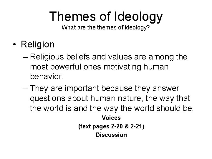 Themes of Ideology What are themes of ideology? • Religion – Religious beliefs and