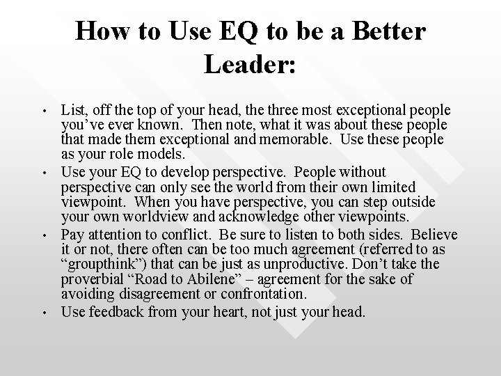 How to Use EQ to be a Better Leader: • • List, off the