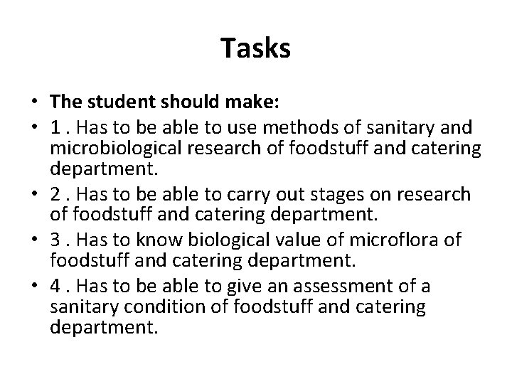 Tasks • The student should make: • 1. Has to be able to use