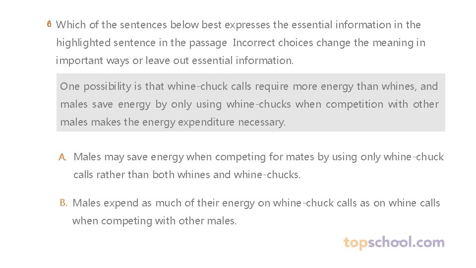 6 Which of the sentences below best expresses the essential information in the highlighted