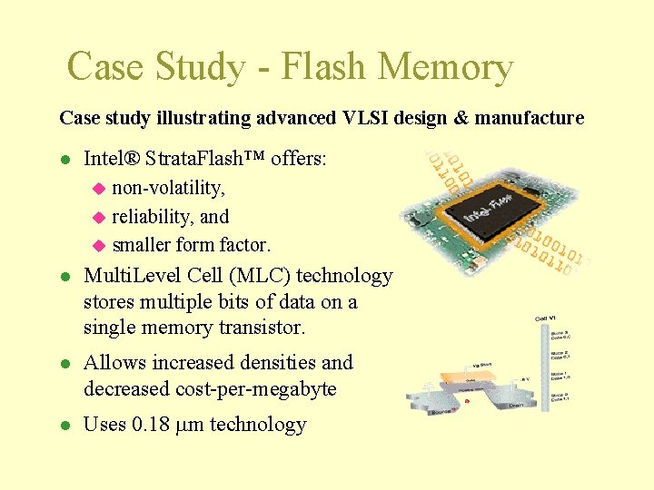 Case Study - Flash Memory Case study illustrating advanced VLSI design & manufacture l