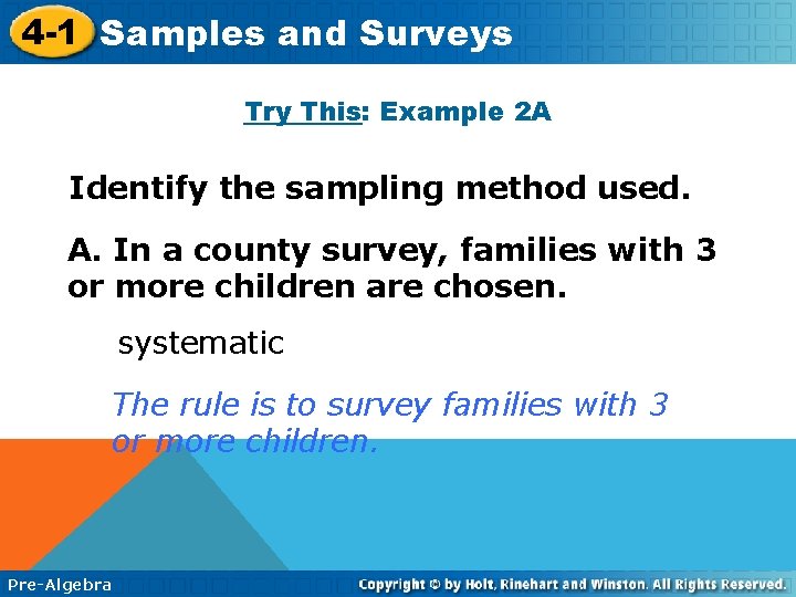 4 -1 Samples and Surveys Try This: Example 2 A Identify the sampling method