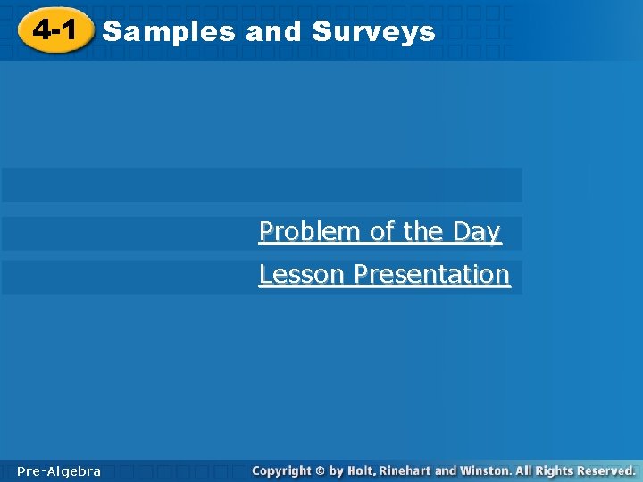 4 -1 Samples and Surveys Problem of the Day Lesson Presentation Pre-Algebra 