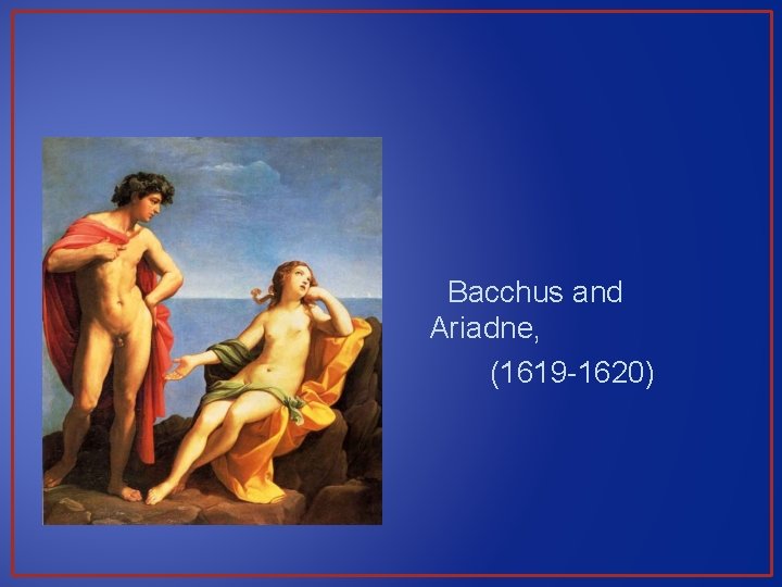 Bacchus and Ariadne, (1619 -1620) 