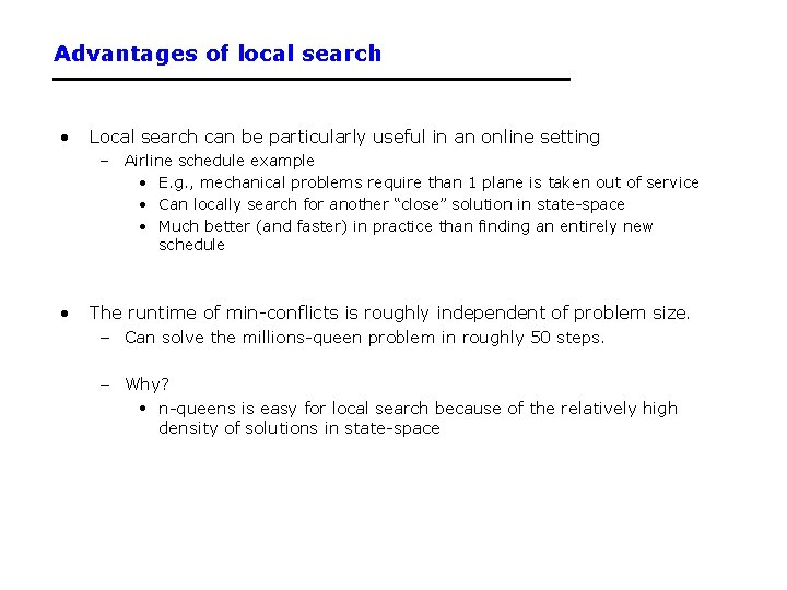 Advantages of local search • Local search can be particularly useful in an online