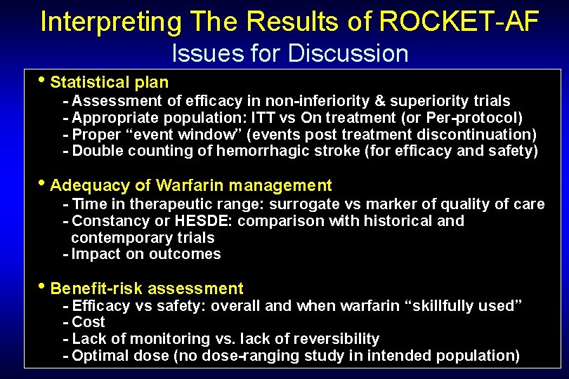 Interpreting The Results of ROCKET-AF • Statistical plan Issues for Discussion - Assessment of