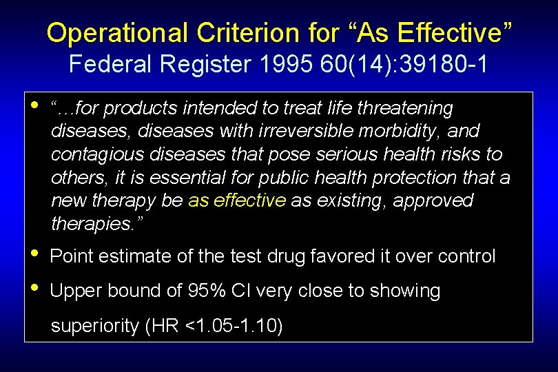 Operational Criterion for “As Effective” Federal Register 1995 60(14): 39180 -1 • “…for products