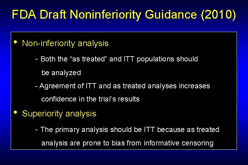 FDA Draft Noninferiority Guidance (2010) • Non-inferiority analysis - Both the “as treated” and