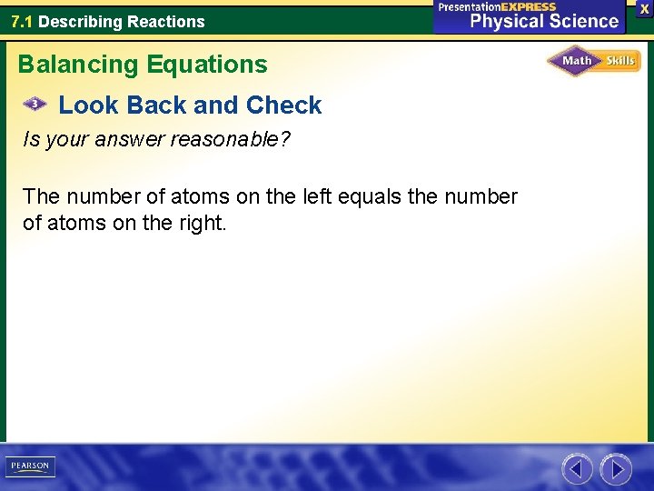 7. 1 Describing Reactions Balancing Equations Look Back and Check Is your answer reasonable?