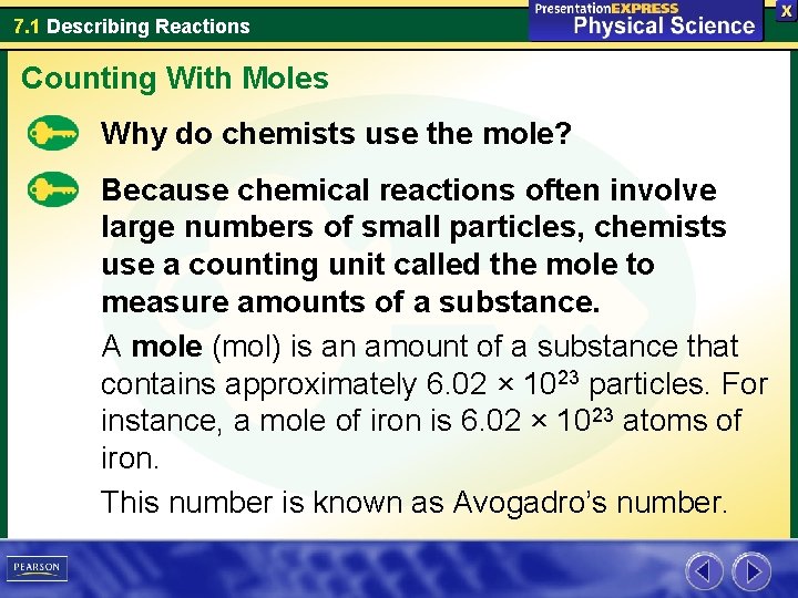 7. 1 Describing Reactions Counting With Moles Why do chemists use the mole? Because