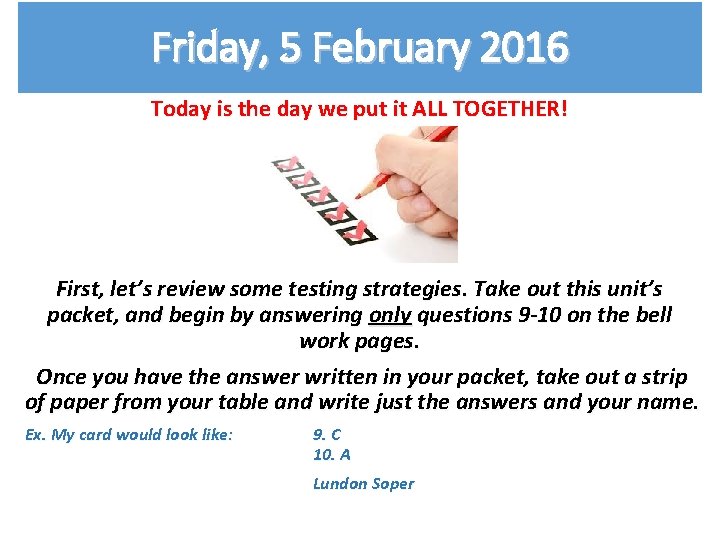 Friday, 5 February 2016 Today is the day we put it ALL TOGETHER! First,